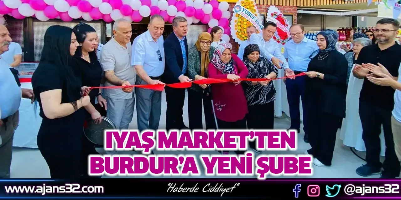 IYAŞ Market’ten Burdur’a Yeni Şube