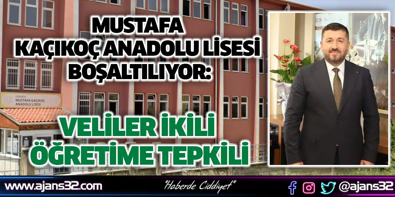 Mustafa Kaçıkoç Anadolu Lisesi Boşaltılıyor: Veliler İkili Öğretime Tepkili