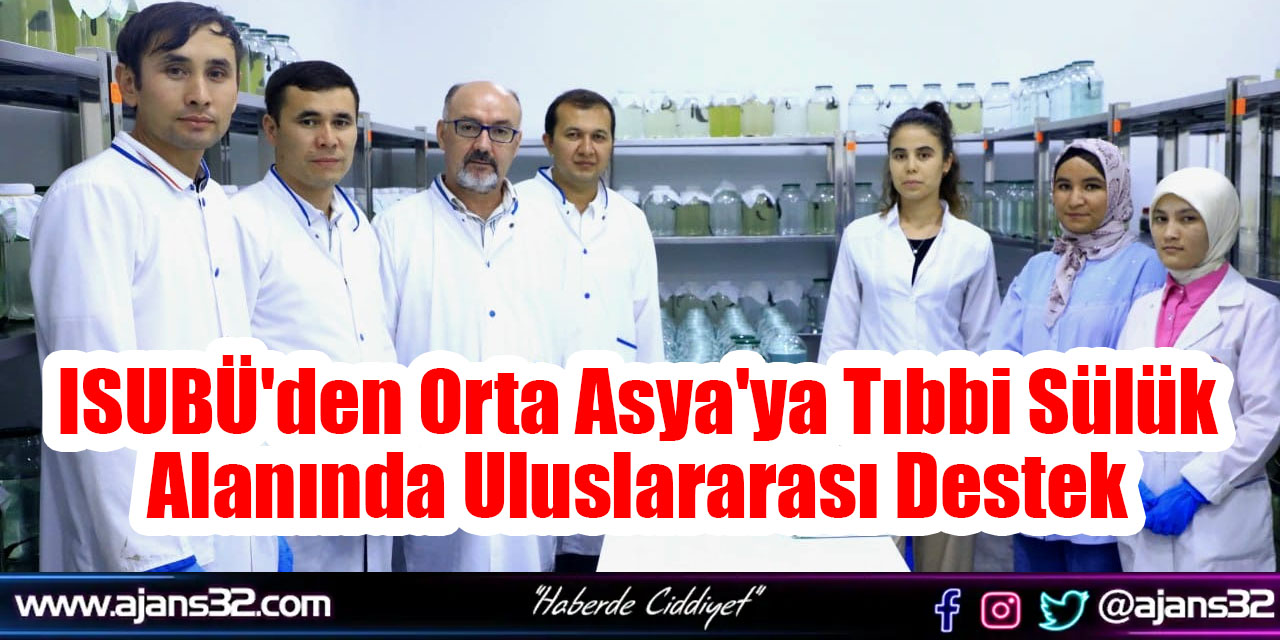 ISUBÜ'den Orta Asya'ya Tıbbi Sülük Alanında Uluslararası Destek