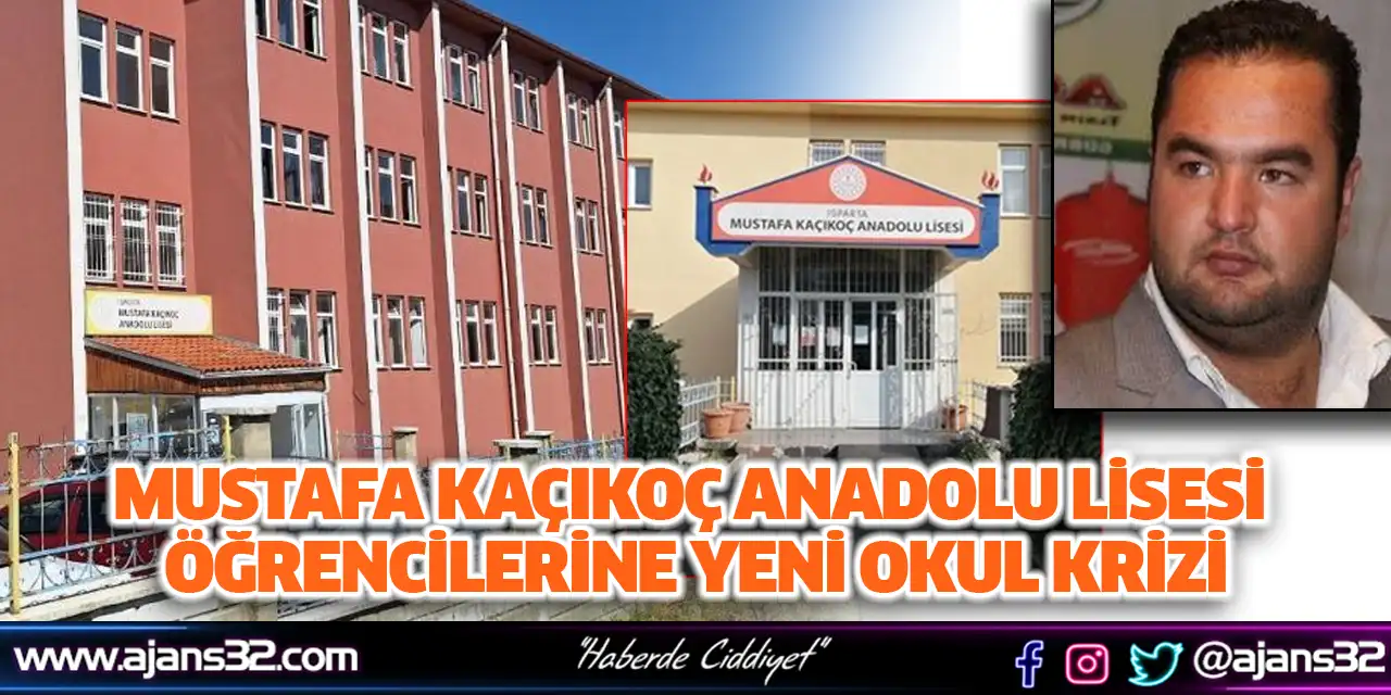 Mustafa Kaçıkoç Anadolu Lisesi Öğrencilerine Yeni Okul Krizi