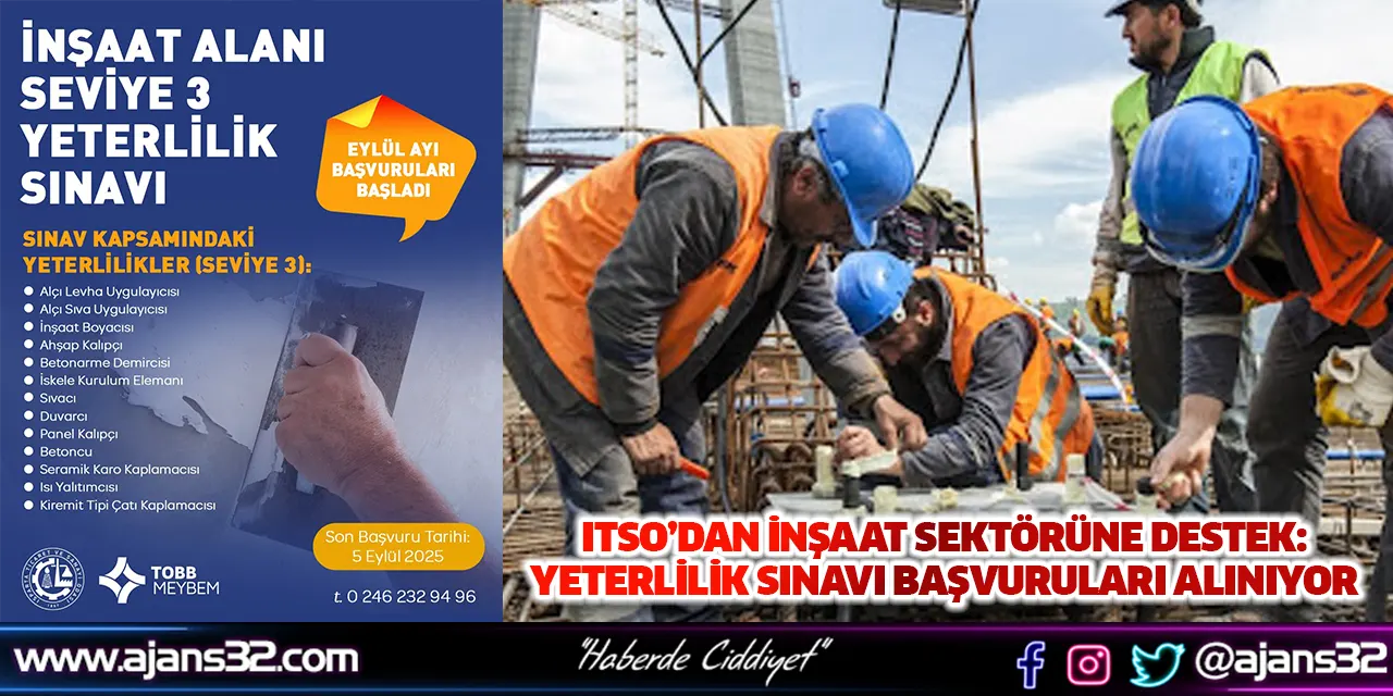 ITSO’dan İnşaat Sektörüne Destek: Yeterlilik Sınavı Başvuruları Alınıyor