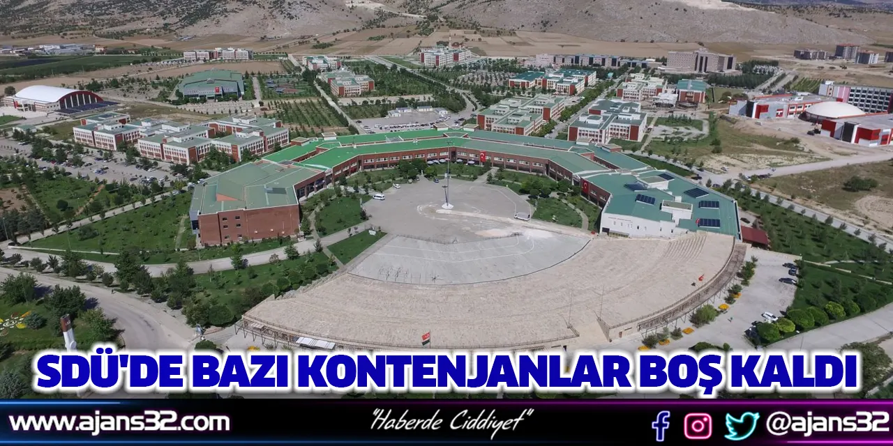 SDÜ'de Bazı Kontenjanlar Boş Kaldı