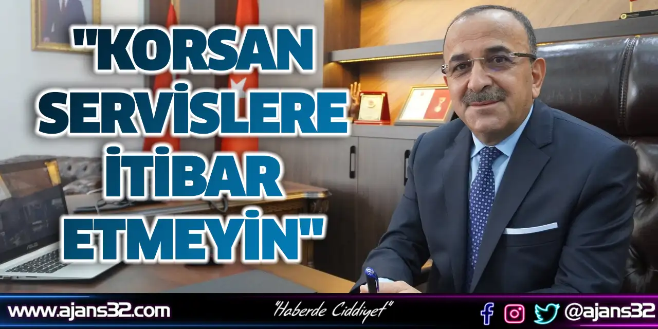 "Korsan Servislere İtibar Etmeyin"