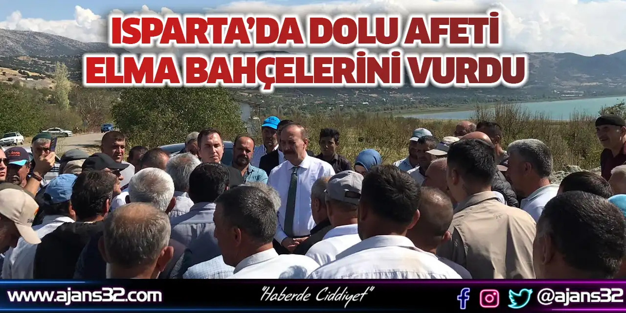 Isparta’da Dolu Afeti Elma Bahçelerini Vurdu
