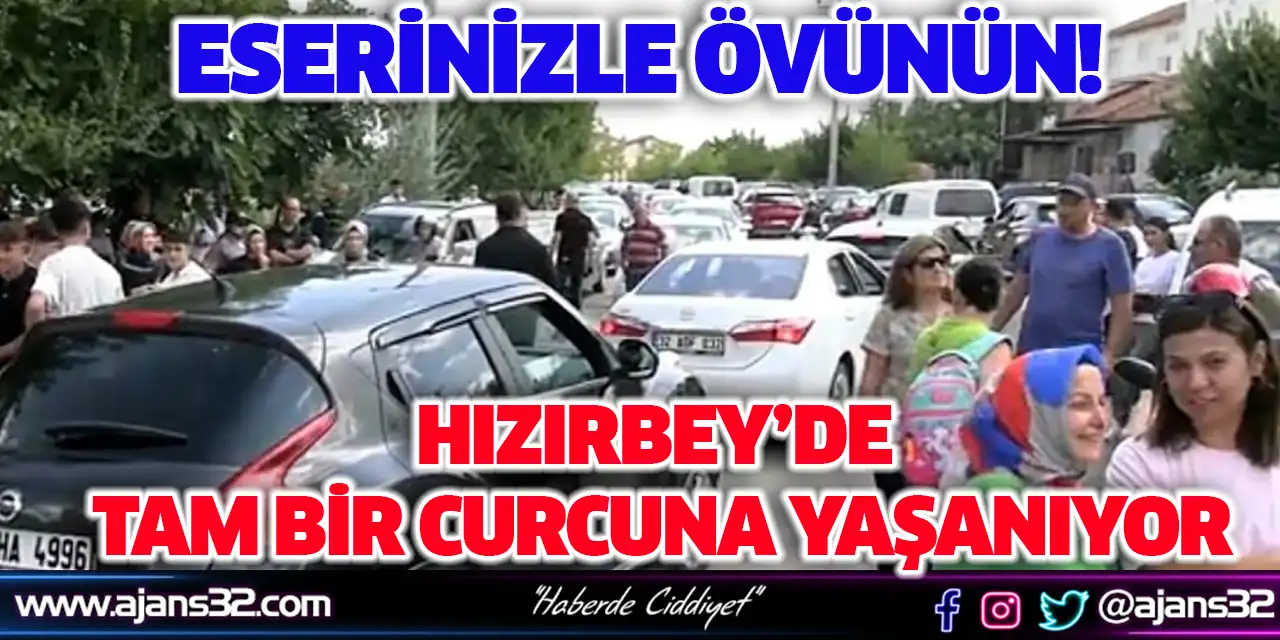 Hızırbey’de Tam Bir Curcuna Yaşanıyor