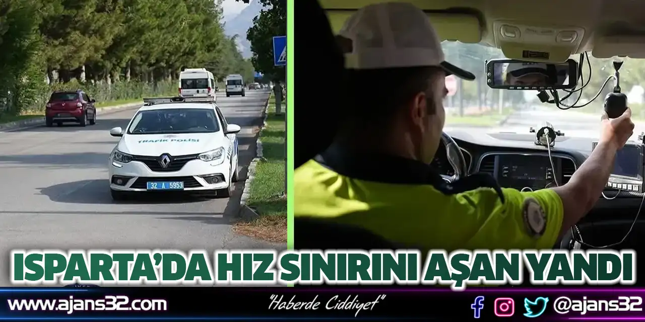 Isparta’da Hız Sınırını Aşan Yandı