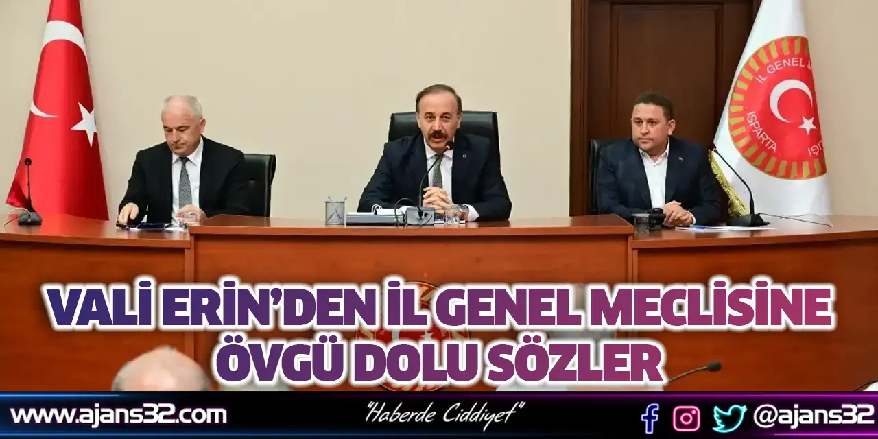 Vali Erin’den İl Genel Meclisine Övgü Dolu Sözler