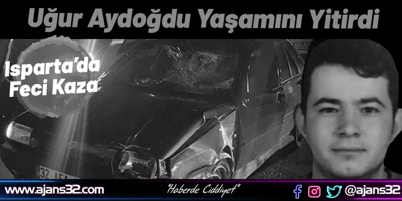 Uğur Aydoğdu Yaşamını Yitirdi