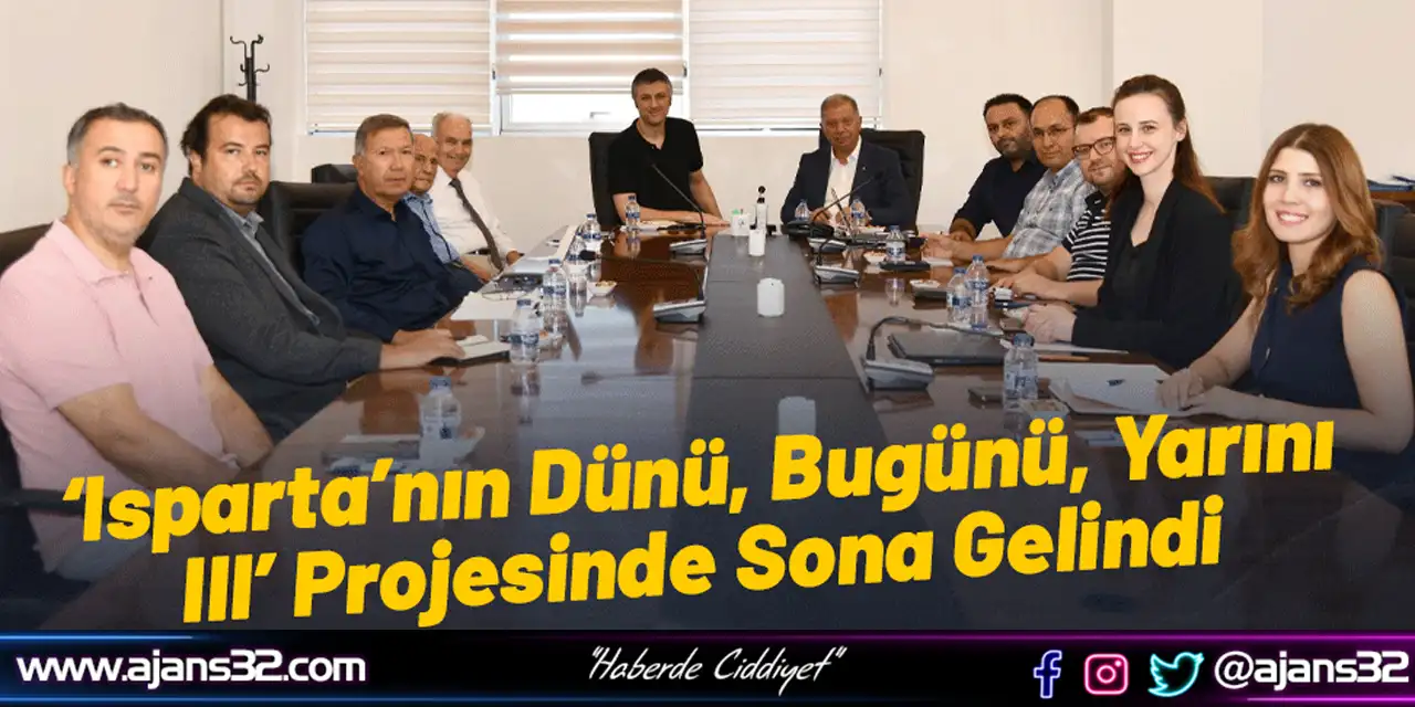 ‘Isparta’nın Dünü, Bugünü, Yarını III’ Projesinde Sona Gelindi