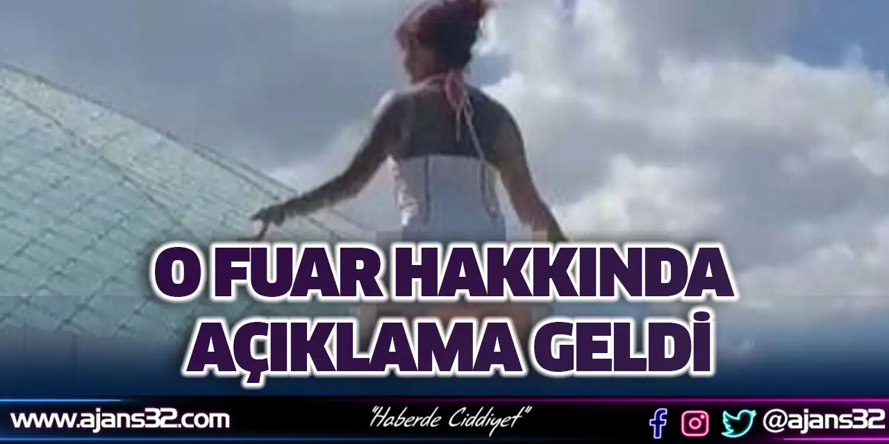 O Fuar Hakkında Açıklama Geldi