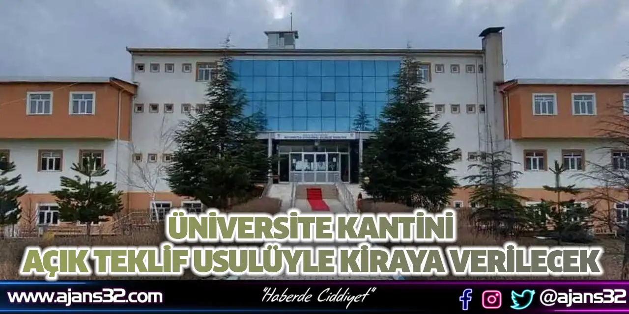 Üniversite Kantini Açık Teklif Usulüyle Kiraya Verilecek