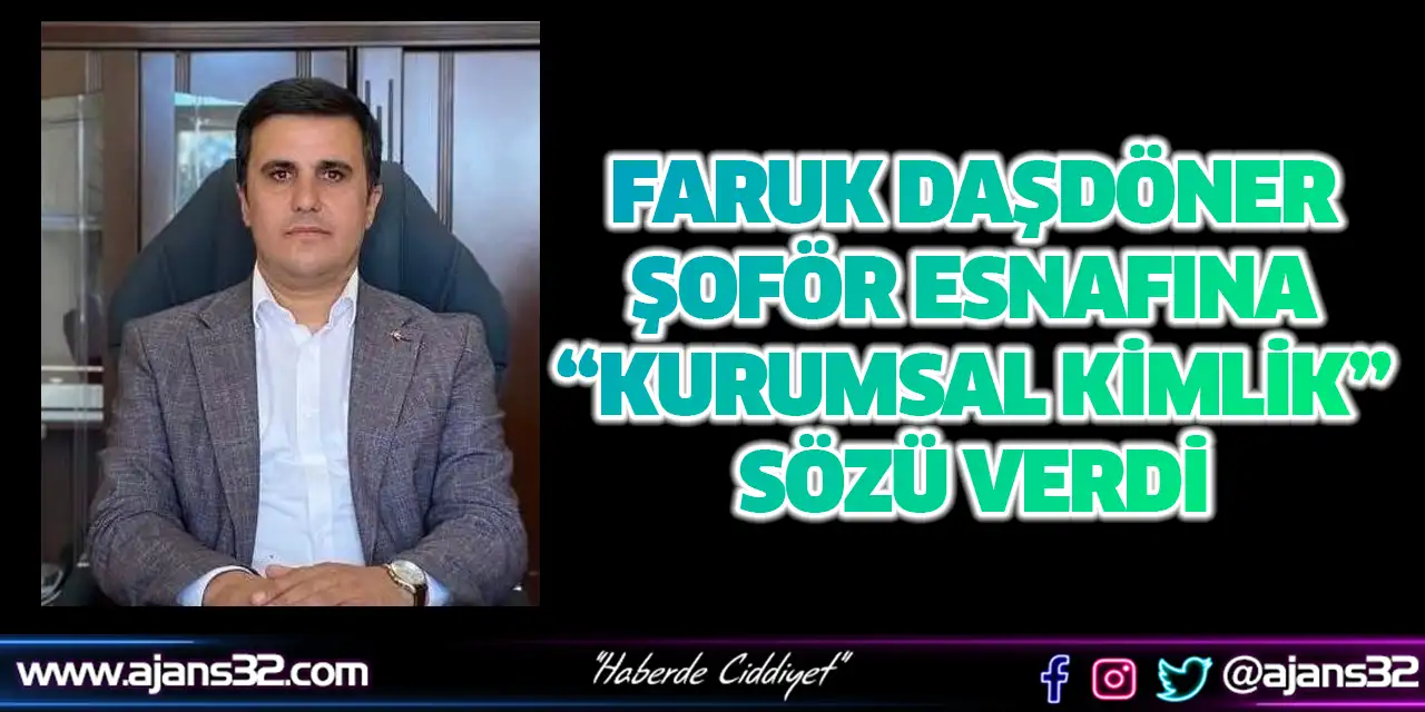 Faruk Daşdöner, Şoför Esnafına “kurumsal Kimlik” Sözü Verdi