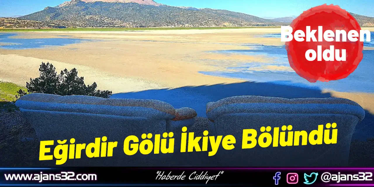 Eğirdir Gölü İkiye Bölündü