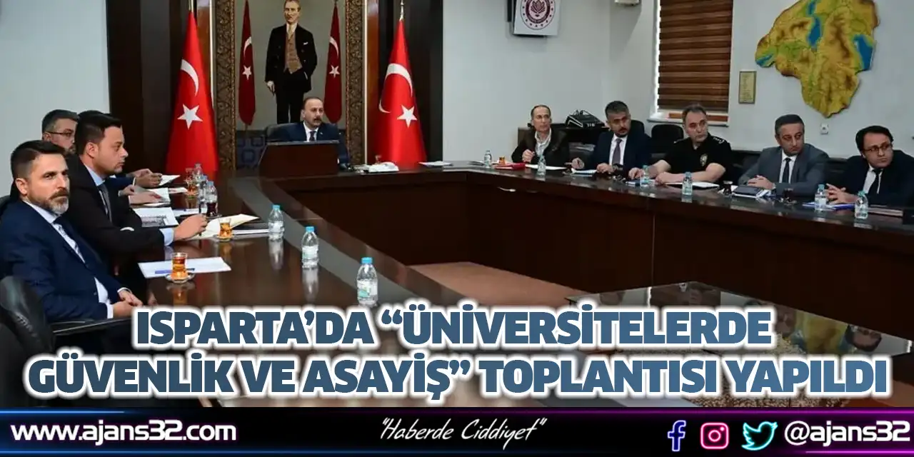 Isparta’da “Üniversitelerde Güvenlik ve Asayiş” Toplantısı Yapıldı