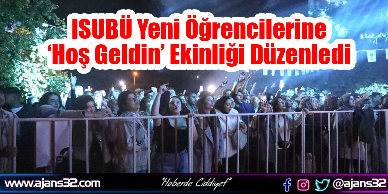 ISUBÜ Yeni Öğrencilerine ‘Hoş Geldin’ Ekinliği Düzenledi