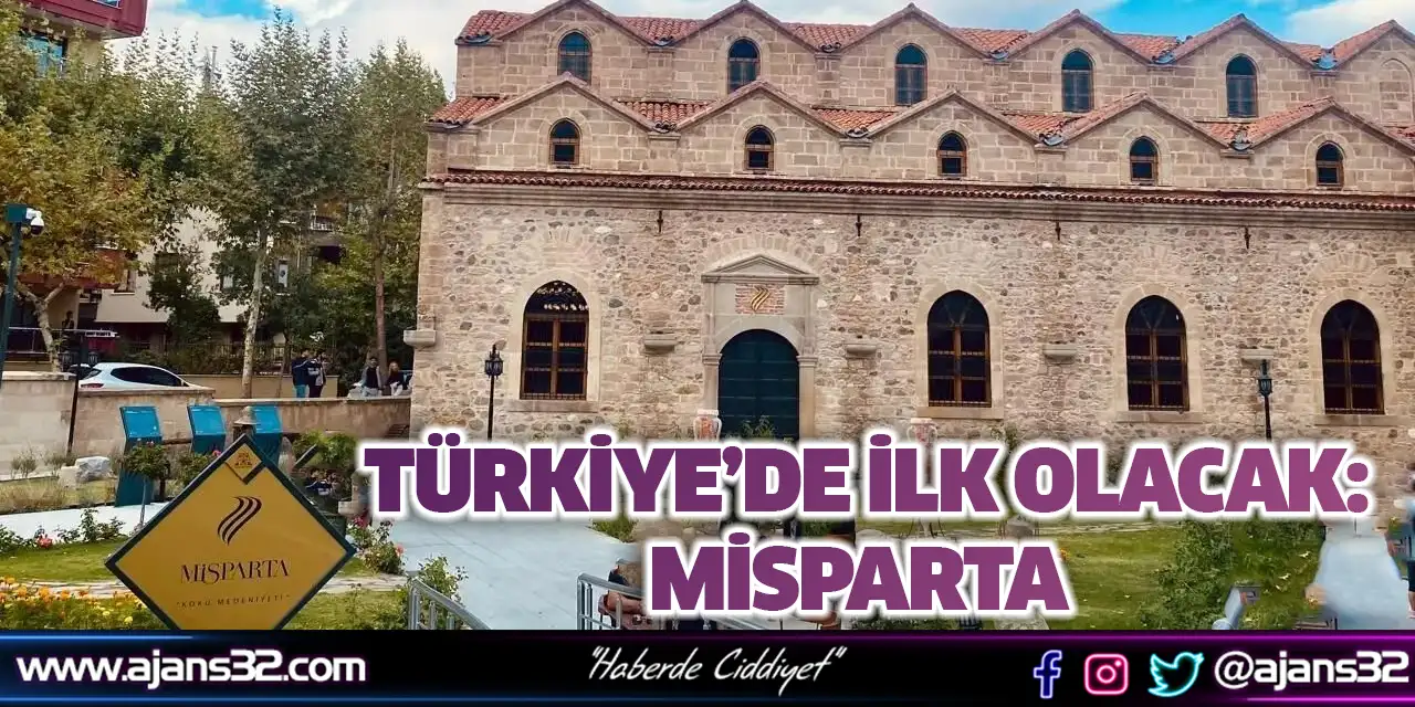 Türkiye’de İlk Olacak: MİSPARTA