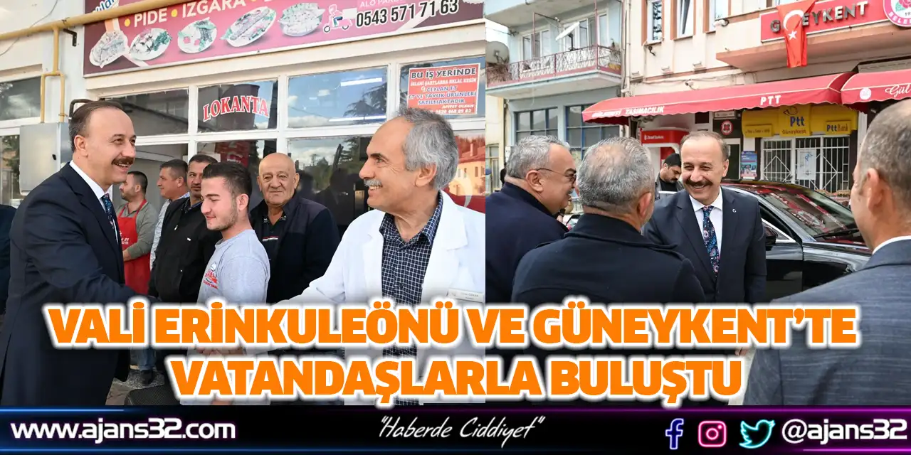 Vali Erin, Kuleönü ve Güneykent’te Vatandaşlarla Buluştu
