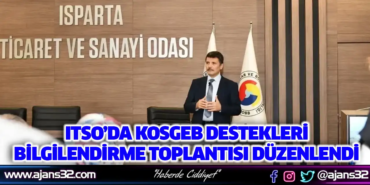 ITSO’da KOSGEB Destekleri Bilgilendirme Toplantısı Düzenlendi