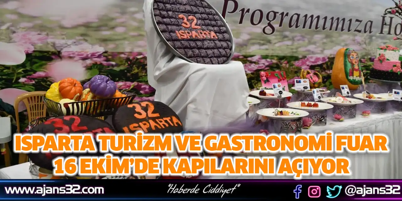 Isparta Turizm Ve Gastronomi Fuarı16 Ekim’de Kapılarını Açıyor