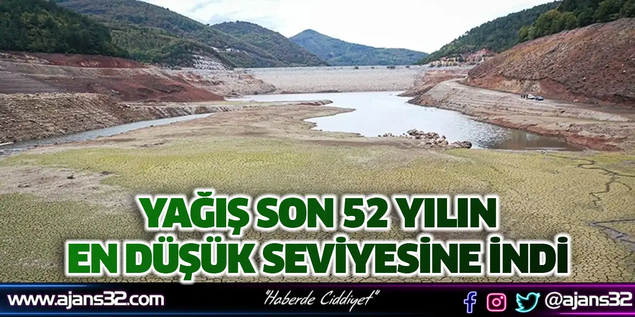 Yağış Son 52 Yılın En Düşük Seviyesine İndi
