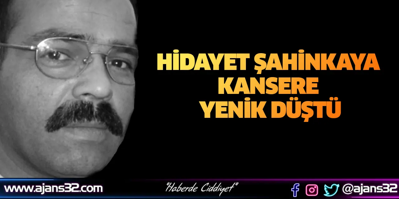Hidayet Şahinkaya Vefat Etti