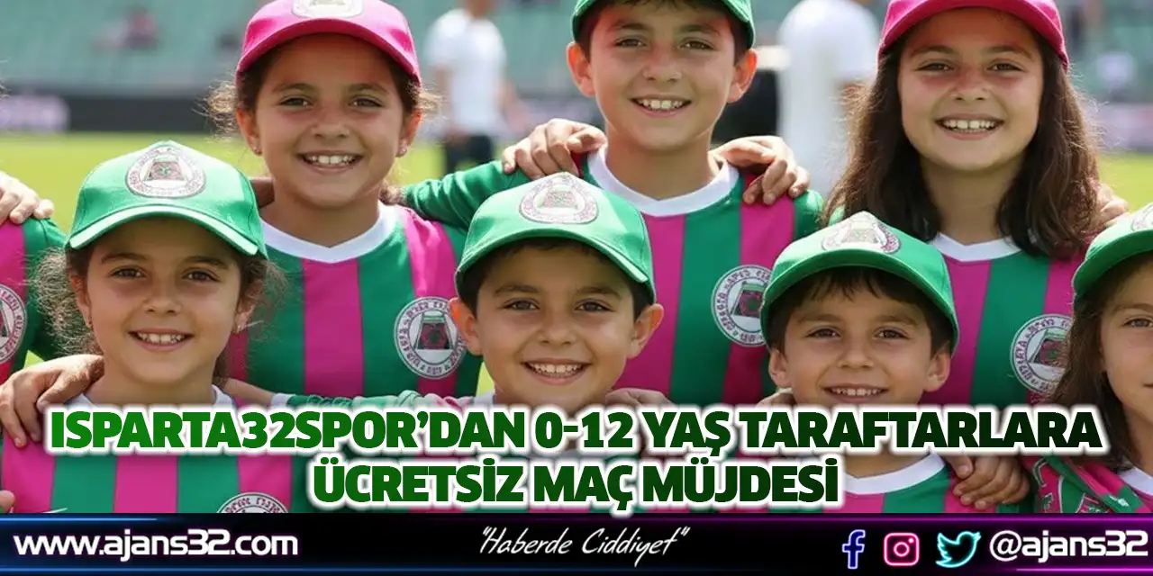 Isparta32spor’dan 0-12 Yaş Taraftarlara Ücretsiz Maç Müjdesi