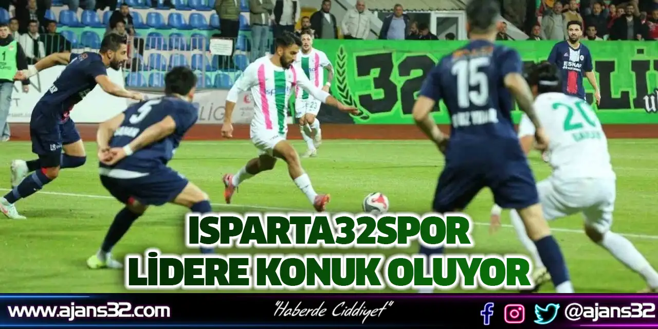 Isparta32spor Lidere Konuk Oluyor