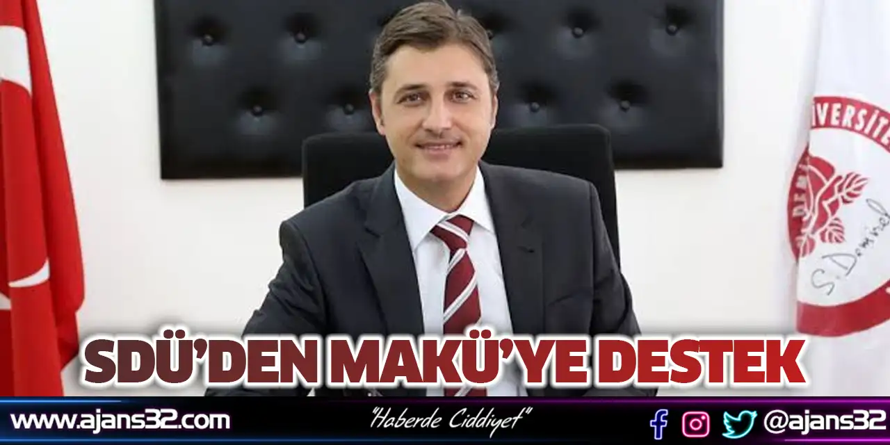 SDÜ’den MAKÜ’ye Destek