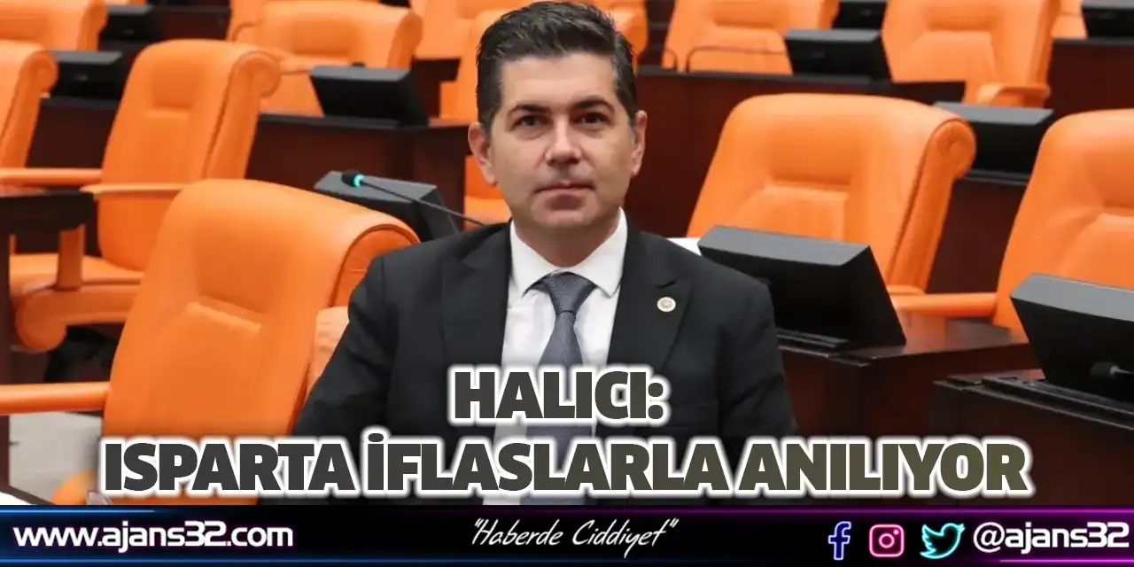 Halıcı: Isparta İflaslarla Anılıyor
