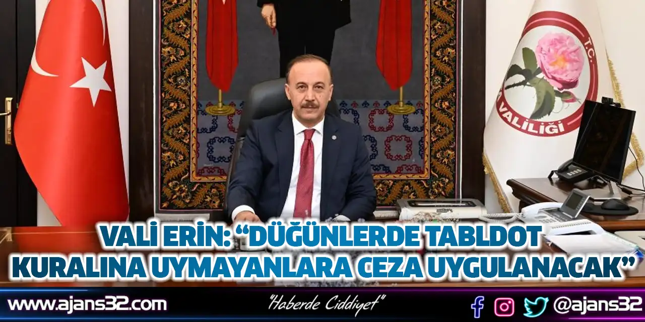 Vali Erin: “Düğünlerde Tabldot Kuralına Uymayanlara Ceza Uygulanacak”