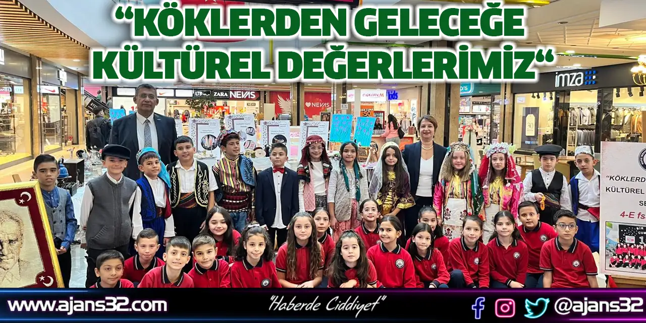 “Köklerden Geleceğe Kültürel Değerlerimiz“