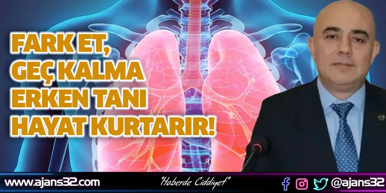 Fark Et, Geç kalma Erken Tanı Hayat Kurtarır!