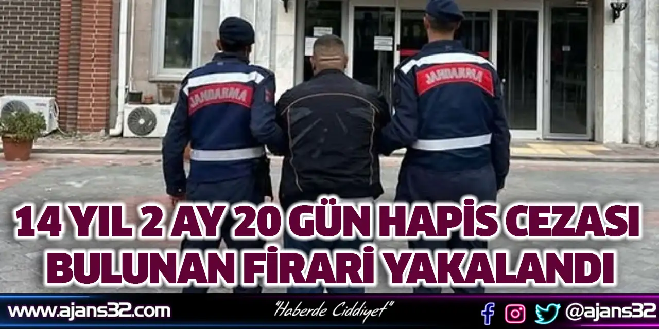 14 Yıl 2 Ay 20 Gün Hapis Cezası Bulunan Firari Yakalandı