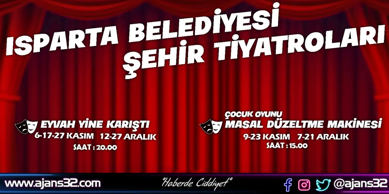 Isparta Belediyesi Şehir Tiyatroları Sahneye Çıkıyor İlk Oyun 6 Kasım’da