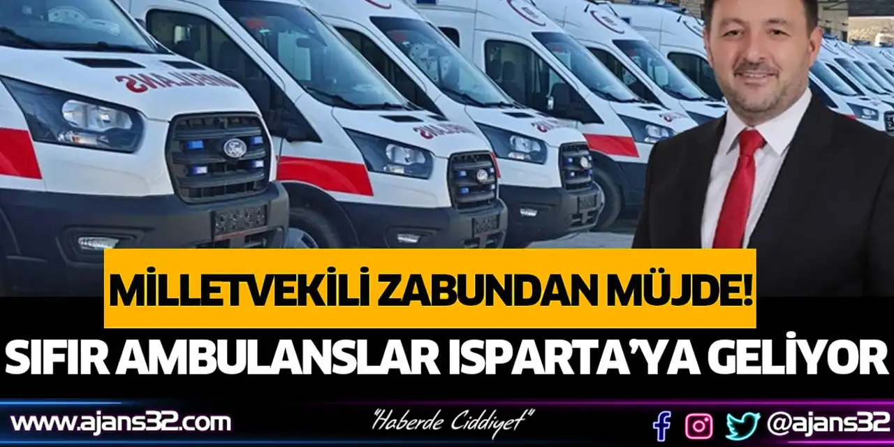 Sıfır Ambulanslar Isparta’ya Geliyor