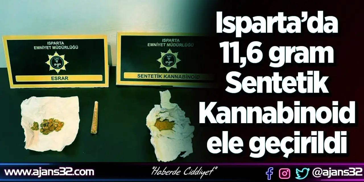 Isparta’da 11,6 Gram Sentetik Kannabinoid Ele Geçirildi