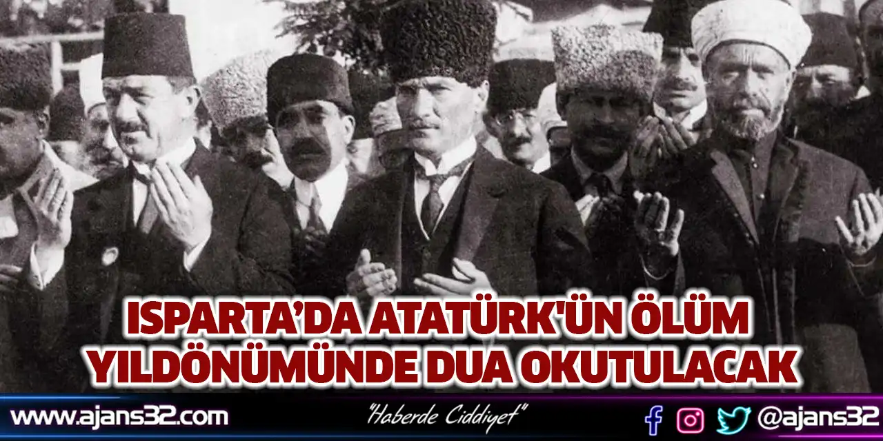 Isparta’da Atatürk'ün Ölüm Yıldönümünde Dua Okutulacak