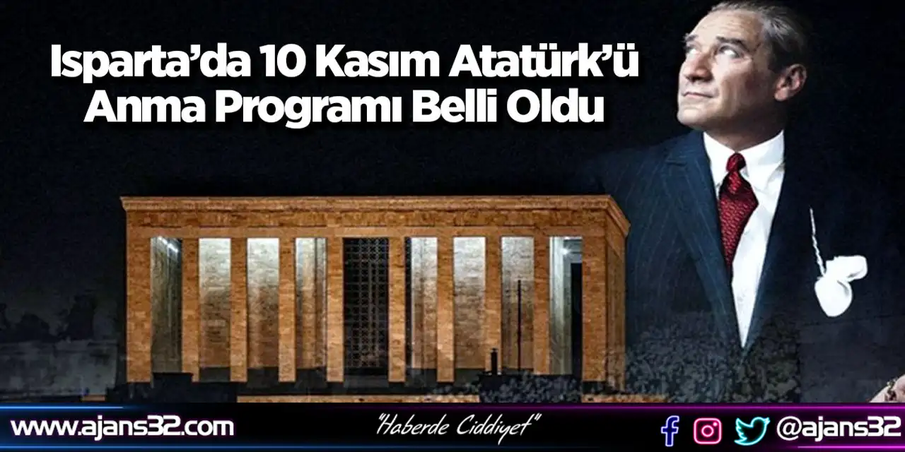 Isparta’da 10 Kasım Atatürk’ü Anma Programı Belli Oldu