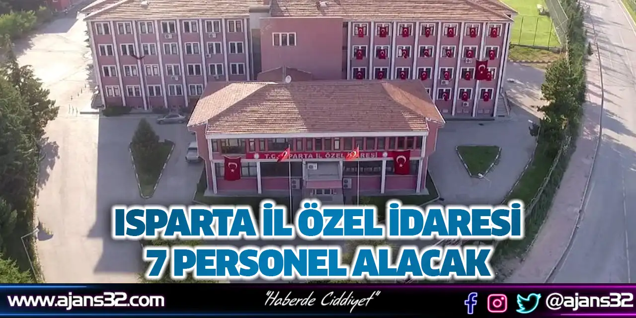 Isparta İl Özel İdaresi 7 Personel Alacak