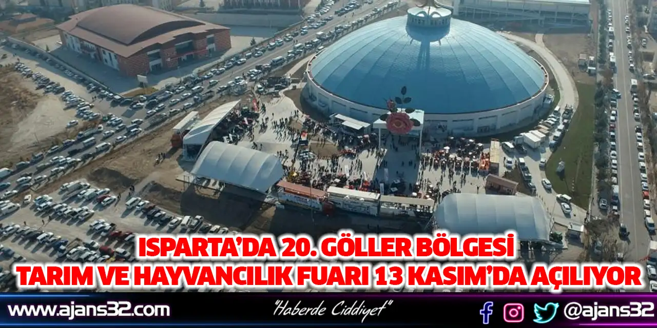 Isparta’da 20. Göller Bölgesi Tarım ve Hayvancılık Fuarı 13 Kasım’da Açılıyor