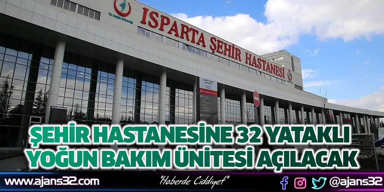 Şehir Hastanesine 32 Yataklı Yoğun Bakım Ünitesi Açılacak