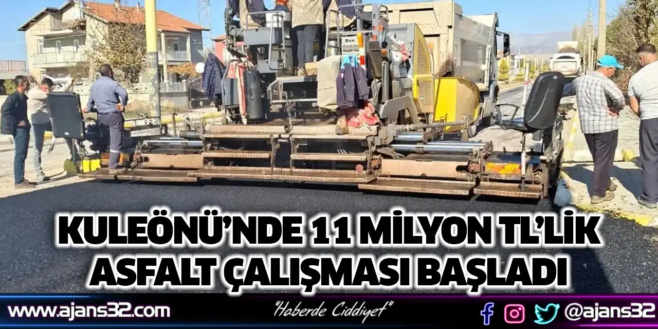 Kuleönü’nde 11 Milyon Tl’lik Asfalt Çalışması Başladı