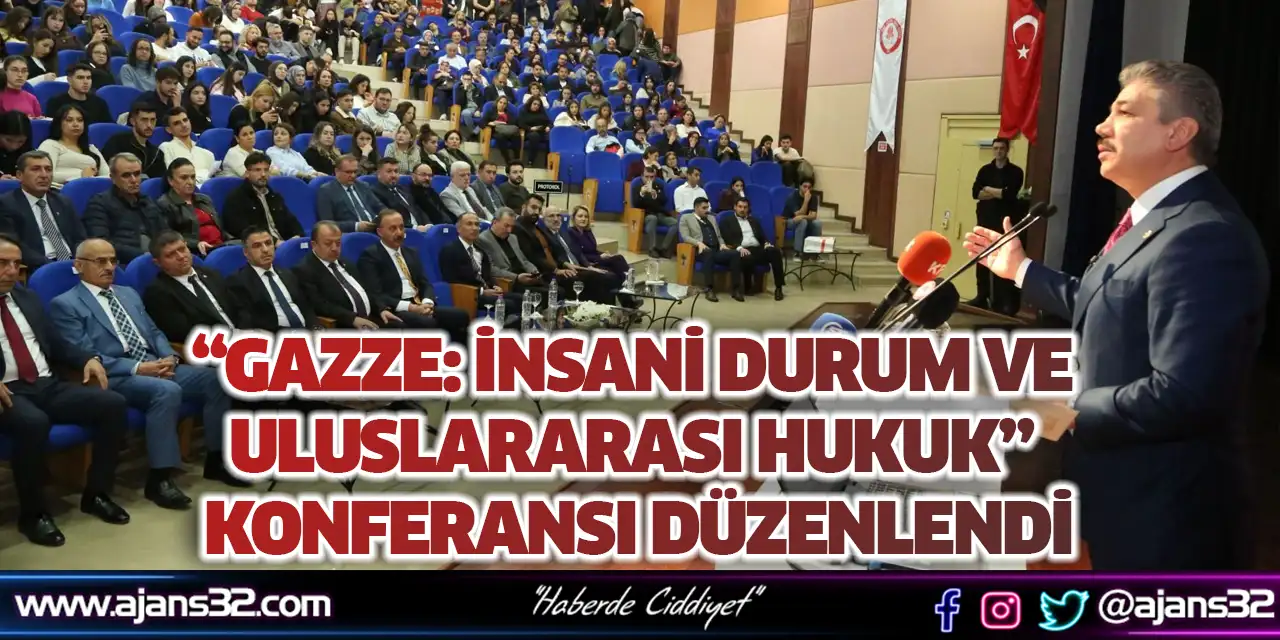 “Gazze: İnsani Durum ve Uluslararası Hukuk” Konferansı Düzenlendi