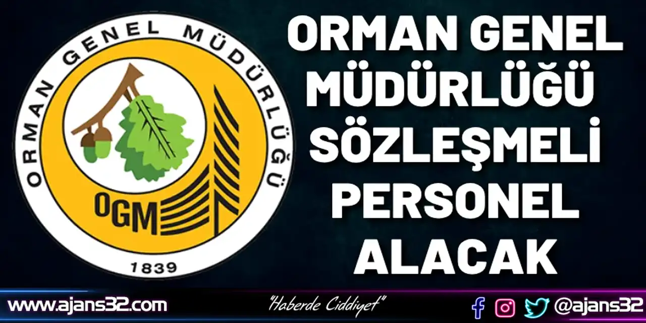 Orman Genel Müdürlüğü Personel Alacak
