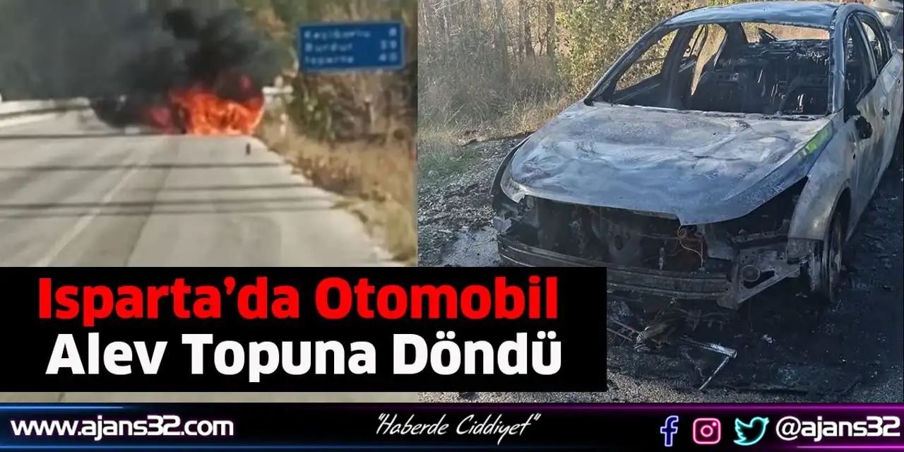 Isparta’da Otomobil Alev Topuna Döndü