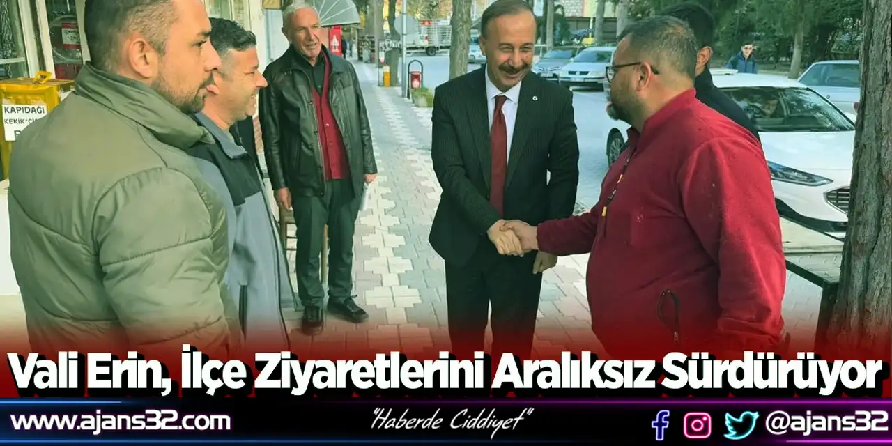 Vali Erin, İlçe Ziyaretlerini Aralıksız Sürdürüyor