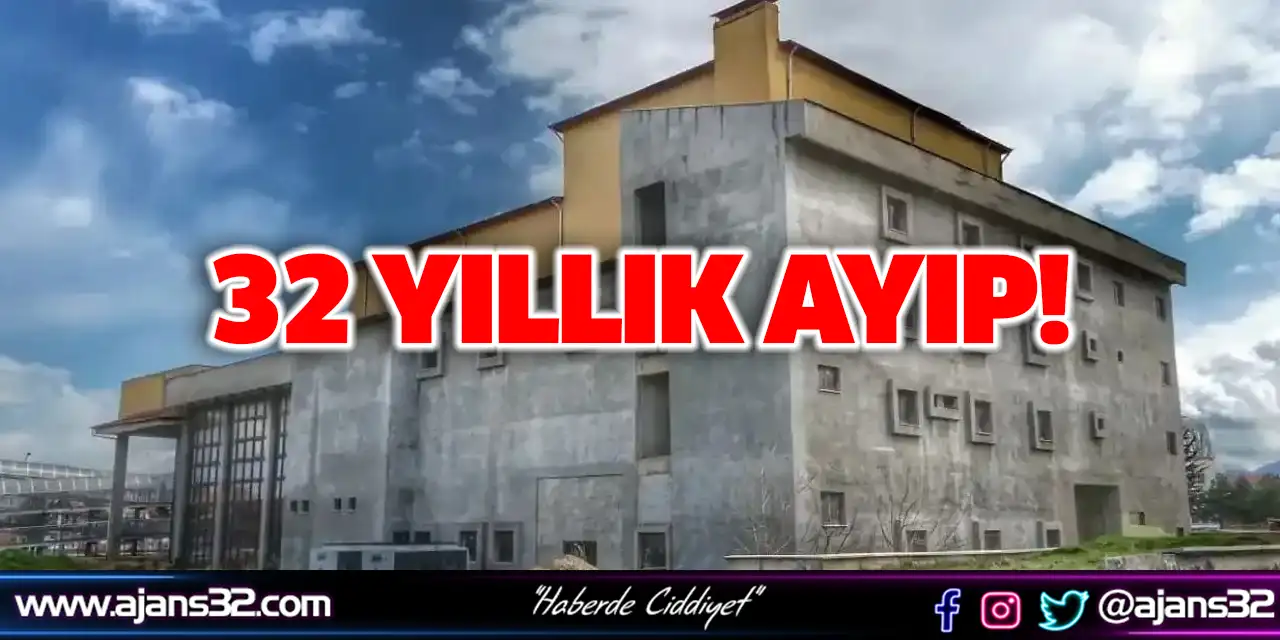 32 Yıllık Ayıp!