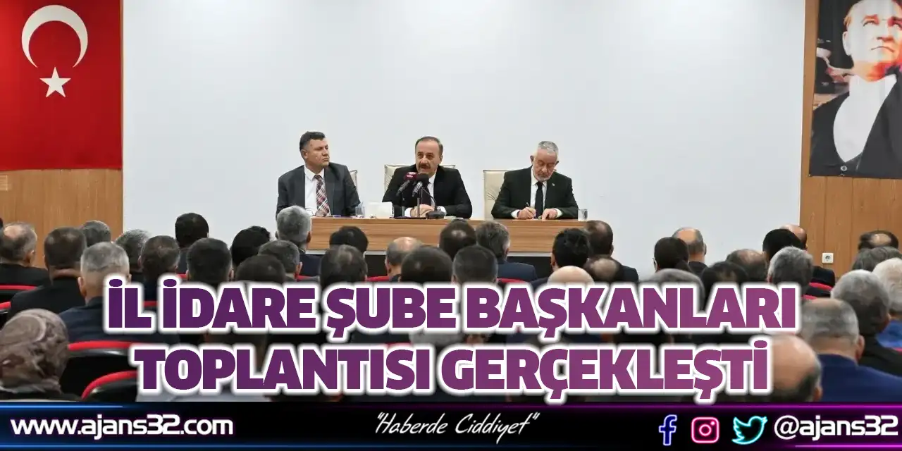 İl İdare Şube Başkanları Toplantısı Gerçekleşti