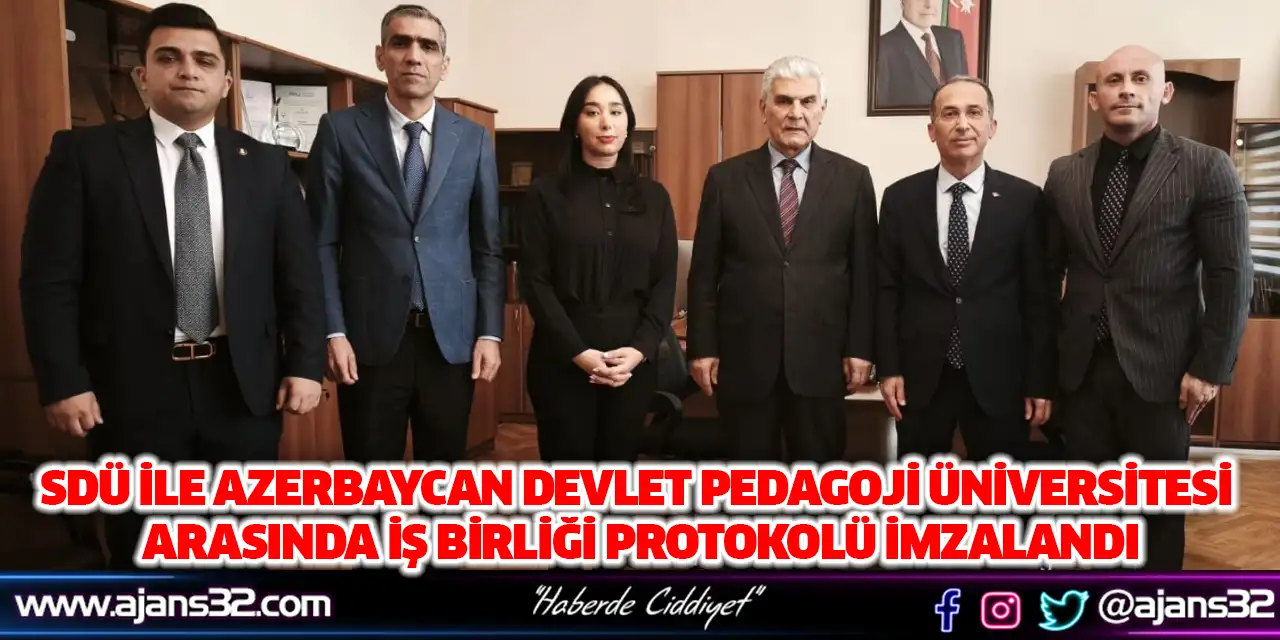 SDÜ ile Azerbaycan Devlet Pedagoji Üniversitesi Arasında İş Birliği