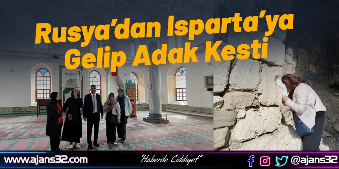 Rusya’dan Isparta’ya Gelip Adak Kesti